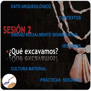 Módulo 2 y 3   excavación arquelógica