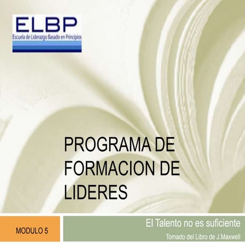 ELBP - Módulo 5 - El Talento No Es Suficiente