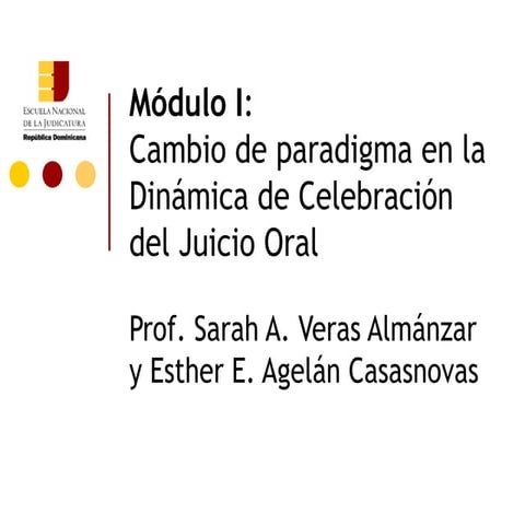 ENJ-300 Cambio de paradigma en la Dinámica de Celebración del Juicio Oral