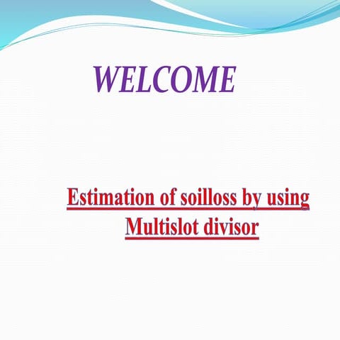 ESTIMATION OF SOIL LOSS BY USING MULTISLOT DEVISOR
