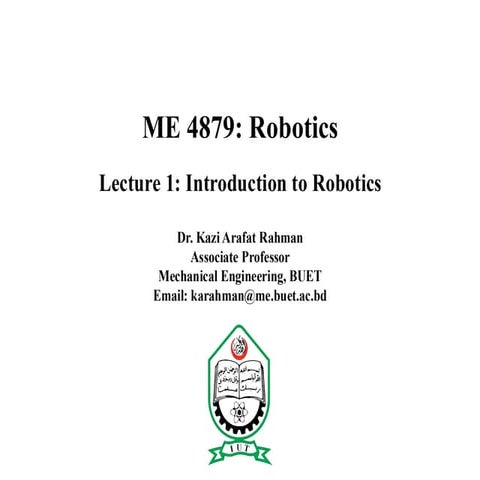 ME4879_Lecture1_IntroToRoboticsrobotics from mechanical engineeringrobotics f...