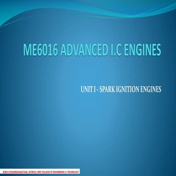 ME6016 ADVANCED I.C ENGINES UNIT I