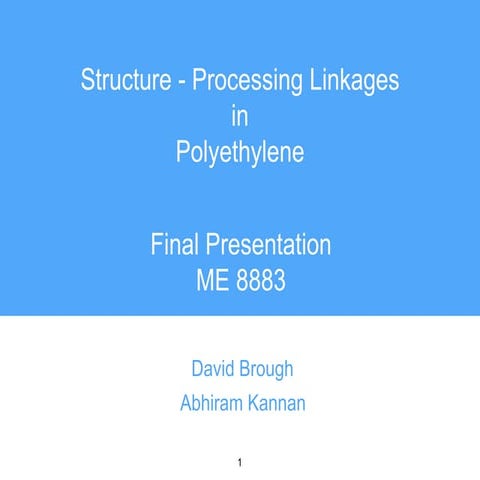 Structure - Processing Linkages in Polyethylene