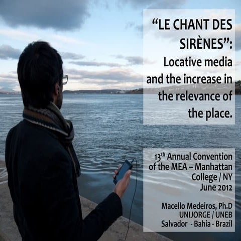 “Le Chant des Sirènes”: Locative media and the increase in the relevance of t...