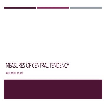 ARITHMETIC MEAN, MEASURES OF CENTRAL TENDENCY