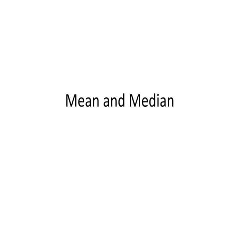 Mean and median