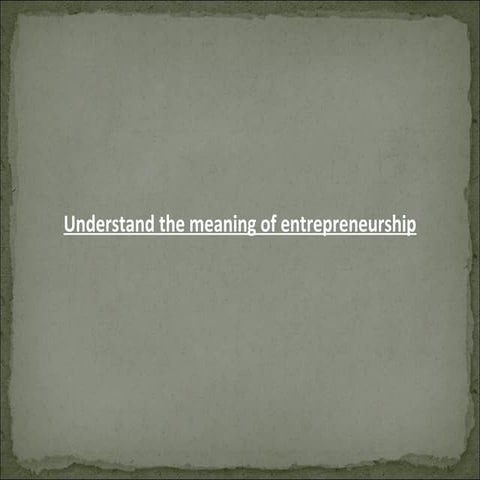 Meaning   entrepreneur -unit-1