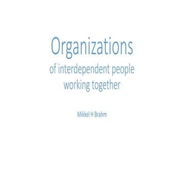 Organizations of interdependent people working together