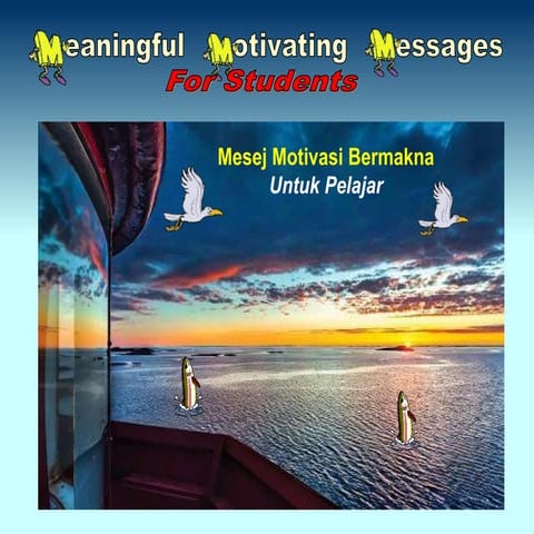 Meaningful Motivating Messages For Students (English & Malay).pptx