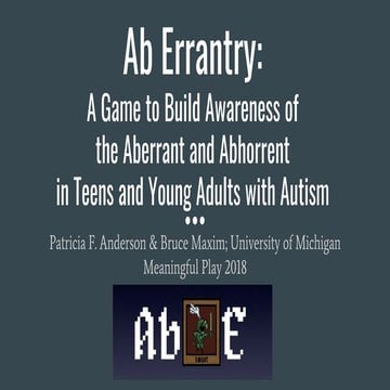 Ab Errantry: A Game to Build Awareness of the Aberrant and Abhorrent in Teens...
