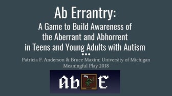 Ab Errantry: A Game to Build Awareness of the Aberrant and Abhorrent in Teens...