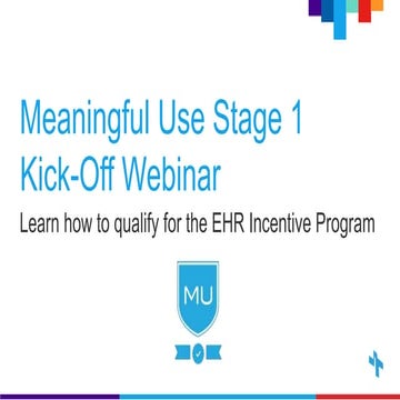 Meaningful Use Stage 1 Kickoff