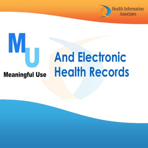 Meaningful use and Electronic Health Records