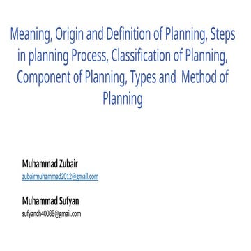 Meaning, Origin and Definition of Planning, Steps in planning Process, Classi...