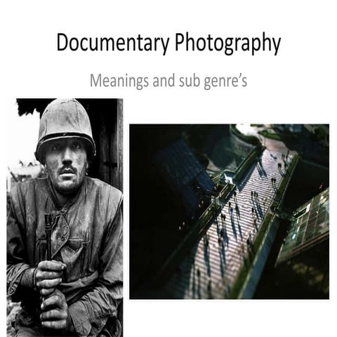 Documentary Photography artist research, meanings and sub genres