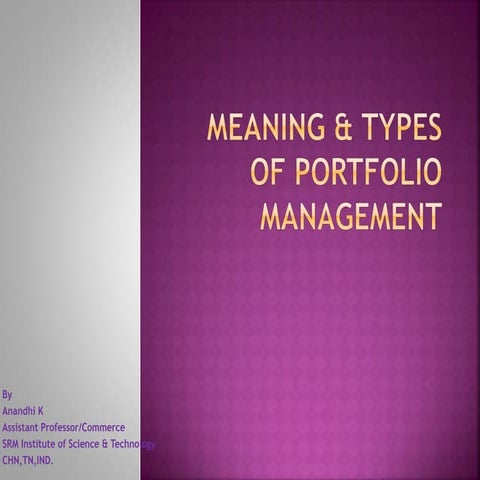 Meaning & Types of portfolio management