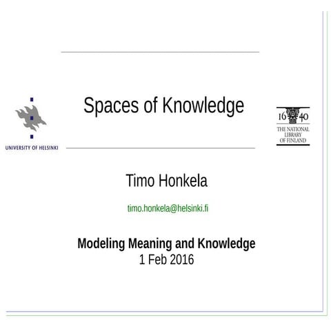 Timo Honkela: Spaces of Knowledge