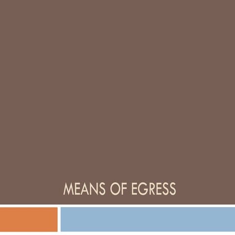 Means of egress