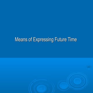 Means of expressing future time