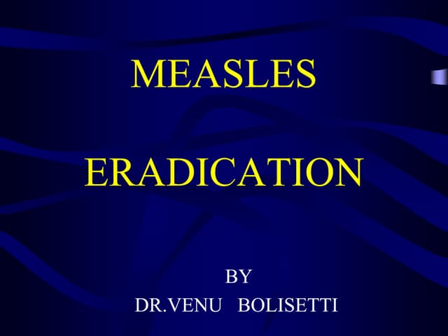 Measles eradication