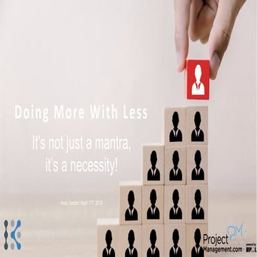 Doing More with Less - It's not just a mantra, it's a necessity