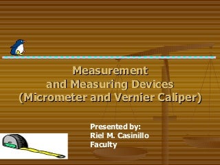 Measurement.micrometer & vernier caliper