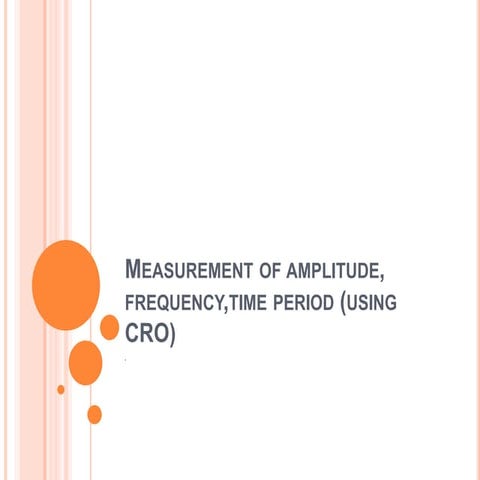 Measurement of amplitude, frequency,time period (using