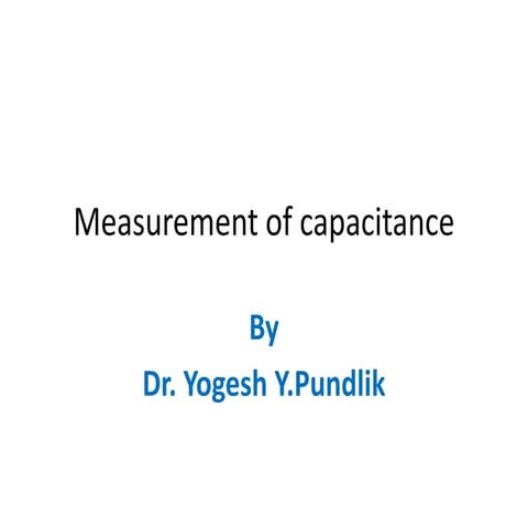 Measurement of capacitance using bridges.pptx