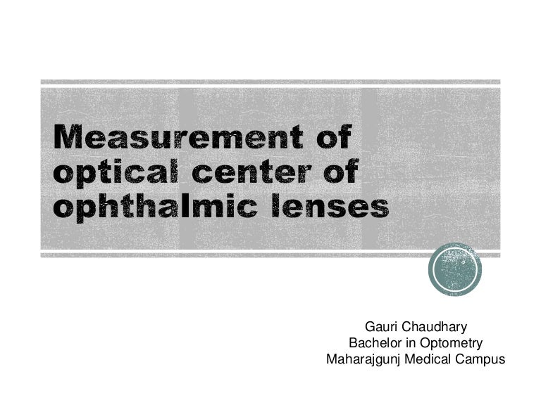 Measurement Of Optical Center Of Ophthalmic Lenses