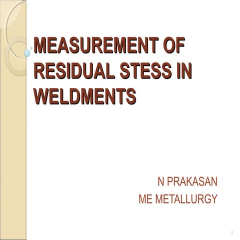 Measurement of residual stresses in weldments