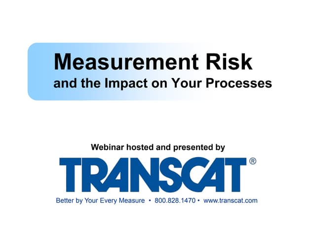 Measurement risk and the impact on your processes  
