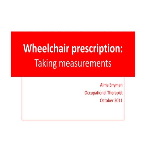 Measurements for prescription of wheelchair | PPTX