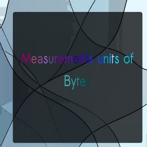 Measurement units of byte | PPT