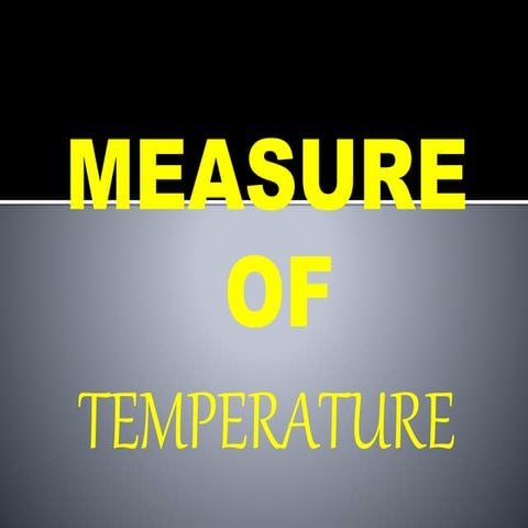 Measure of temperature | PPTX