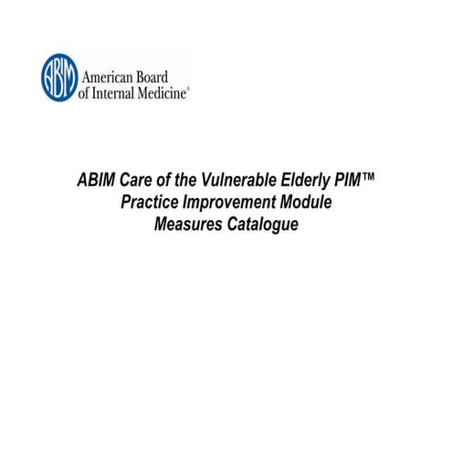ABIM Care of the Vulnerable Elderly PIM™ Practice Improvement Module Measures...