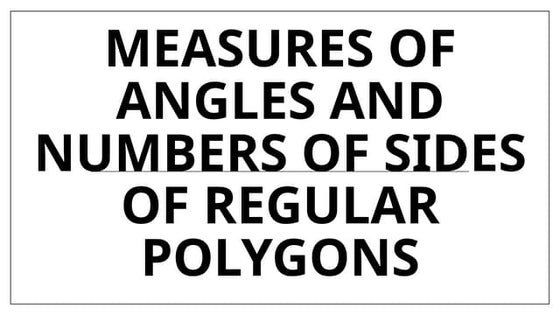 PROPERTIES OF REGULAR AND IRREGULAR POLYGONS.pptx