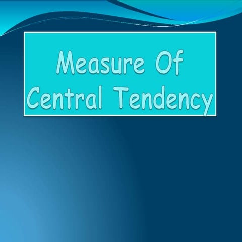 measures of central tendency in statistics which is essential for business ma...