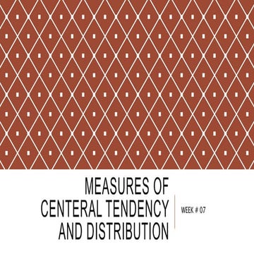 Measures of Central Tendency and Dispersion (Week-07).pptx