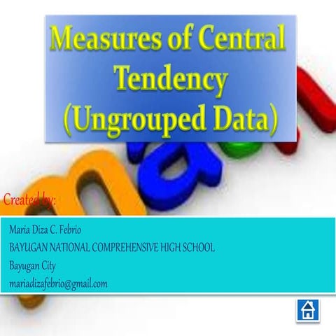 Measures of central tendency by maria diza c. febrio