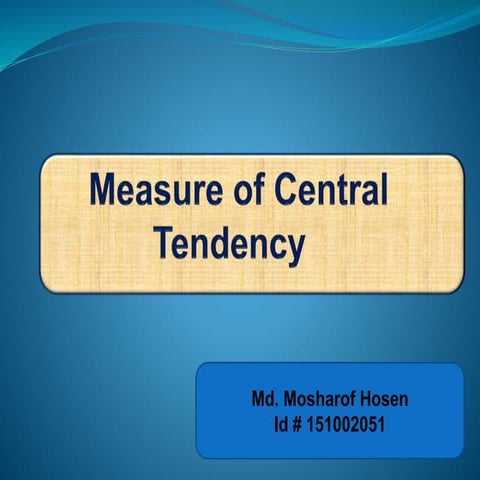 Measures of central tendency by MHM
