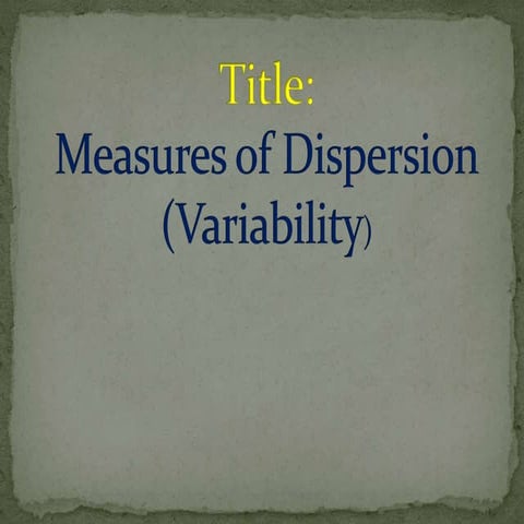 Measures of dispersion 