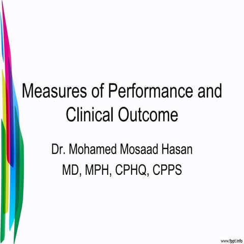 Measures of performance and clinical outcome