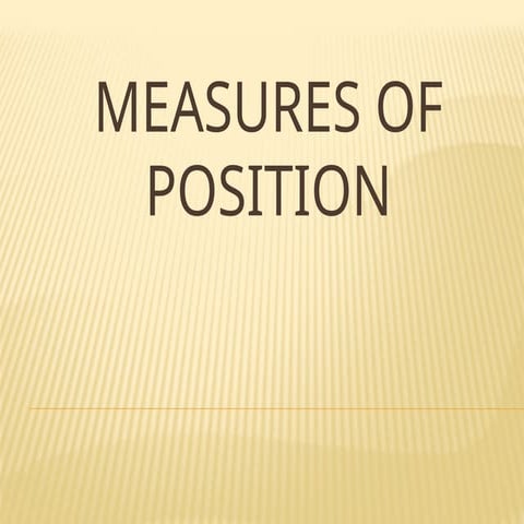 measures of Position Quartile, Decile, Percentile