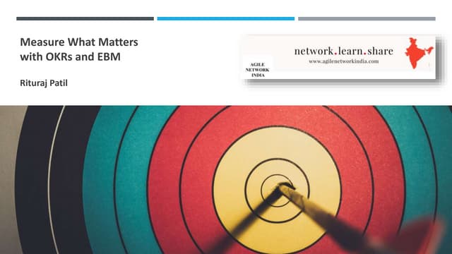 Agile Network India | Measure What Matters with OKRs and EBM | Rituraj Patil