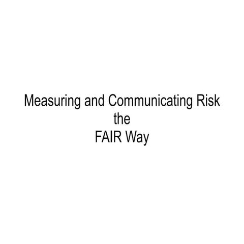 Measuring And Communication Risk The Fair Way   Kevin Riggins