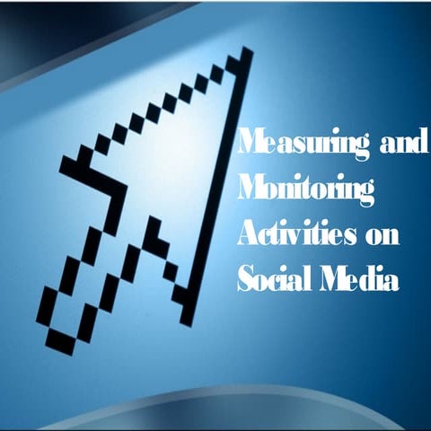 Measuring And Monitoring Activities on Social Media