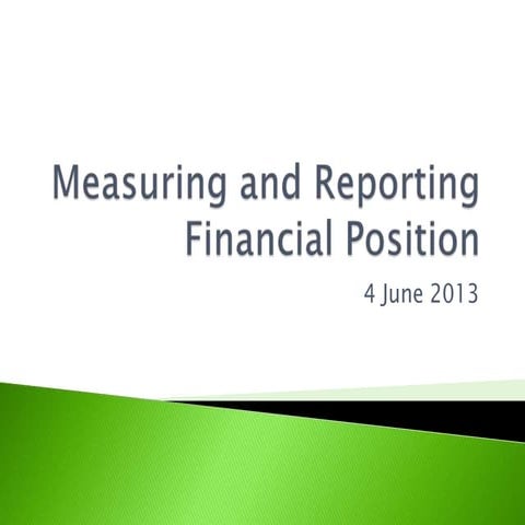 Measuring and reporting financial position 06042013