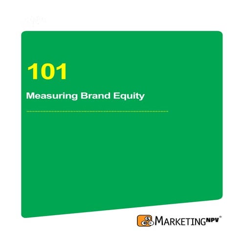 Measuring Brand Equity 101
