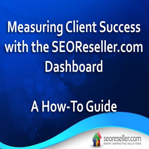 Measuring client success with the seo reseller