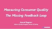 Measuring Consumer Quality - The Missing Feedback Loop - PAUC2018